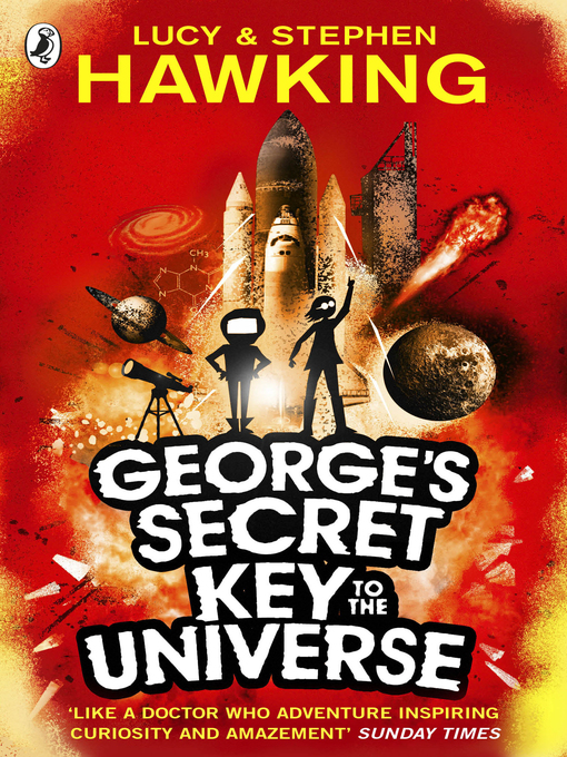 Title details for George's Secret Key to the Universe by Lucy Hawking - Available